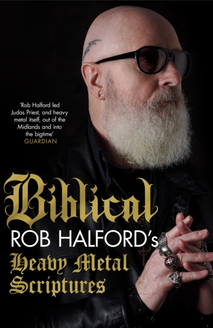 Biblical : Rob Halford's Heavy Metal Scriptures, EPUB eBook