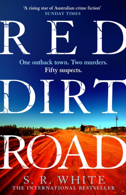 Red Dirt Road : 'A rising star of Australian crime fiction ' SUNDAY TIMES, Hardback Book