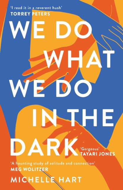 We Do What We Do in the Dark : 'A haunting study of solitude and connection' Meg Wolitzer, Paperback / softback Book