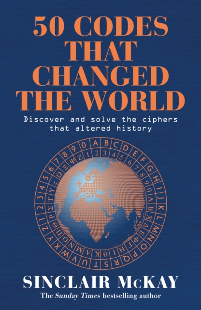 50 Codes that Changed the World : . . . And Your Chance to Solve Them!, EPUB eBook