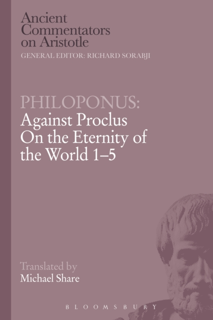 Philoponus: Against Proclus On the Eternity of the World 1-5, PDF eBook