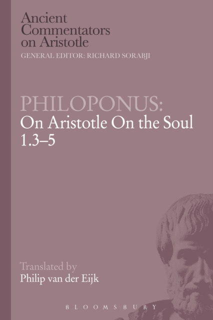 Philoponus: On Aristotle on the Soul 1.3-5, PDF eBook