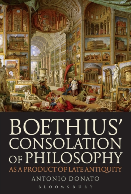 Boethius’ Consolation of Philosophy as a Product of Late Antiquity, PDF eBook