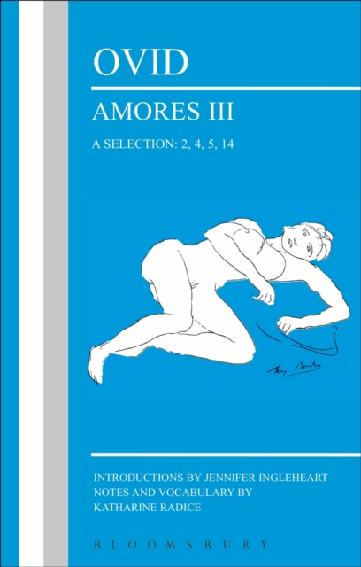 Ovid: Amores III, a Selection: 2, 4, 5, 14, EPUB eBook