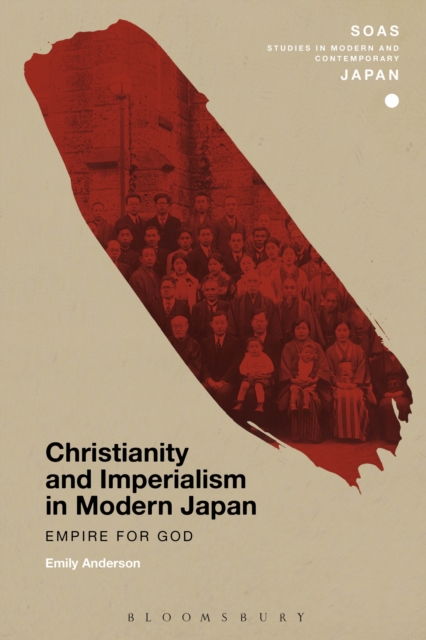 Christianity and Imperialism in Modern Japan : Empire for God, EPUB eBook
