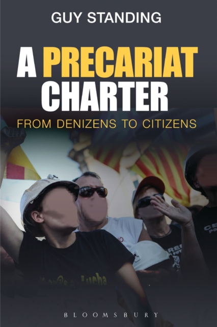 A Precariat Charter : From Denizens to Citizens, EPUB eBook