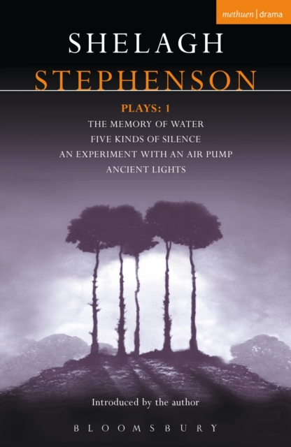 Stephenson Plays: 1 : A Memory of Water; Five Kinds of Silence; An Experiment with an Air Pump; Ancient Lights, EPUB eBook