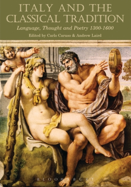 Italy and the Classical Tradition : Language, Thought and Poetry 1300-1600, PDF eBook