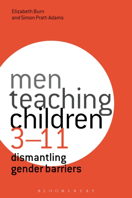 Men Teaching Children 3-11 : Dismantling Gender Barriers, PDF eBook