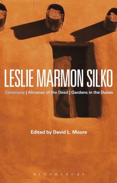 Leslie Marmon Silko : Ceremony, Almanac of the Dead, Gardens in the Dunes, PDF eBook