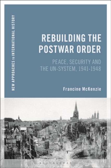 Rebuilding the Postwar Order : Peace, Security and the UN-System, Paperback / softback Book