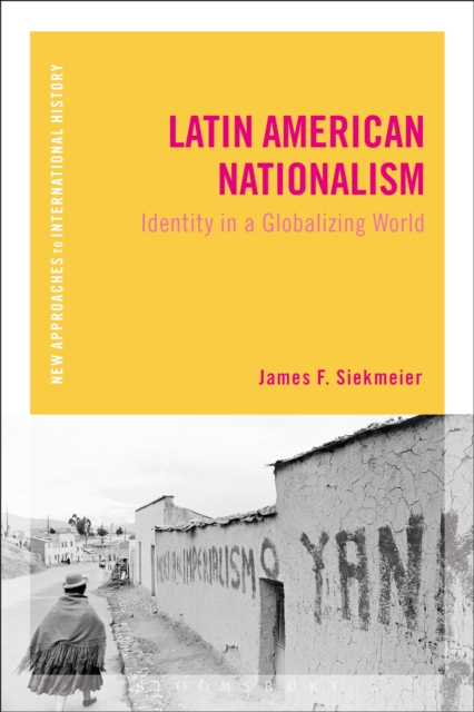Latin American Nationalism : Identity in a Globalizing World, EPUB eBook
