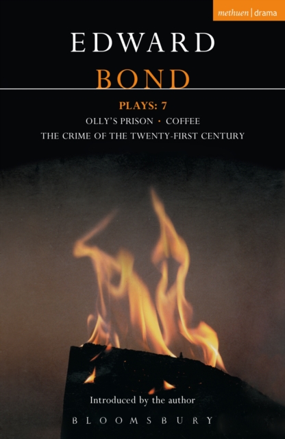 Bond Plays: 7 : The Crime of the Twenty-First Century; Olly's Prison; Coffee, EPUB eBook