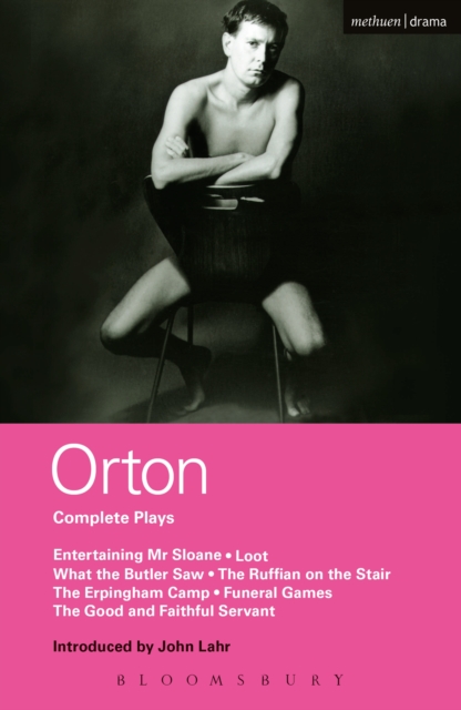 Orton Complete Plays : Entertaining Mr Sloane; Loot; What the Butler; Ruffian; Erpingham Camp; Funeral Games; Good & ..., PDF eBook
