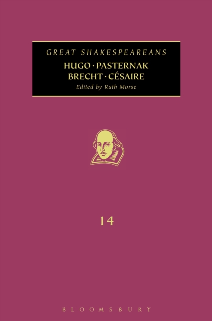 Hugo, Pasternak, Brecht, Cesaire : Great Shakespeareans: Volume XIV, EPUB eBook