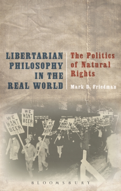 Libertarian Philosophy in the Real World : The Politics of Natural Rights, EPUB eBook