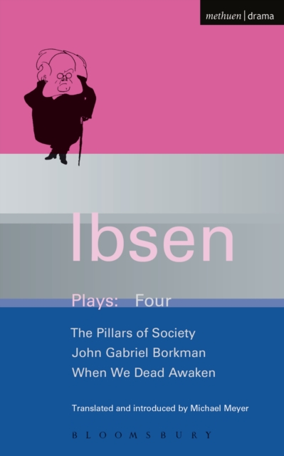 Ibsen Plays: 4 : John Gabriel Borkman; Pillars of Society; When We Dead Awaken, EPUB eBook