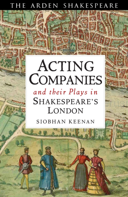 Acting Companies and their Plays in Shakespeare’s London, PDF eBook