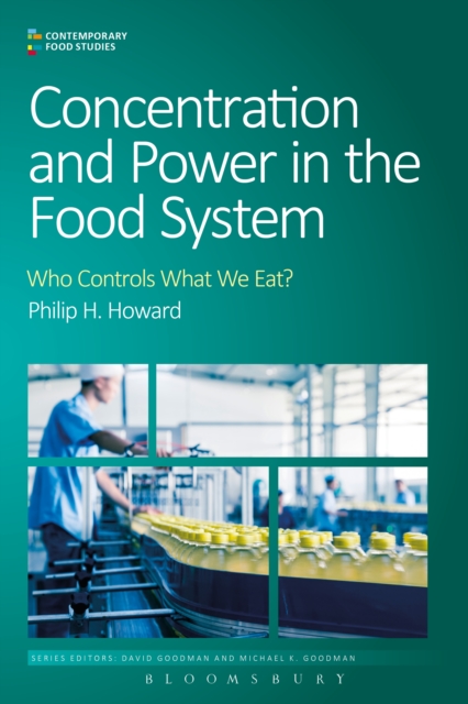 Concentration and Power in the Food System : Who Controls What We Eat?, EPUB eBook