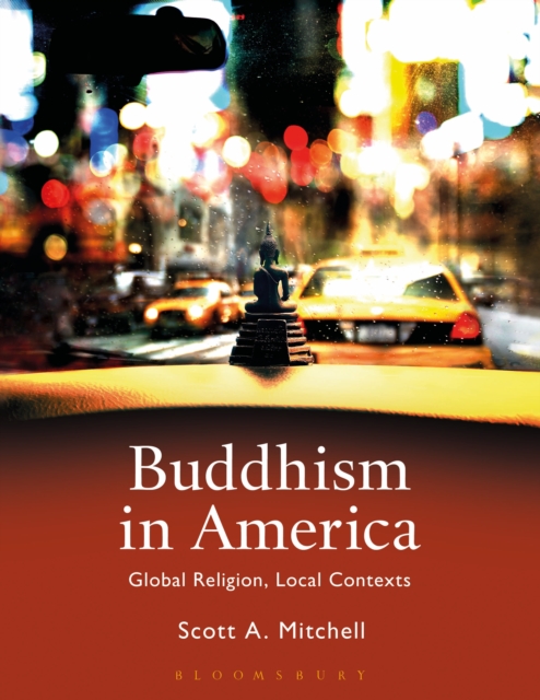 Buddhism in America : Global Religion, Local Contexts, EPUB eBook