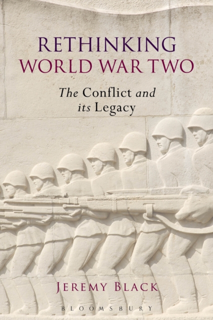 Rethinking World War Two : The Conflict and its Legacy, PDF eBook