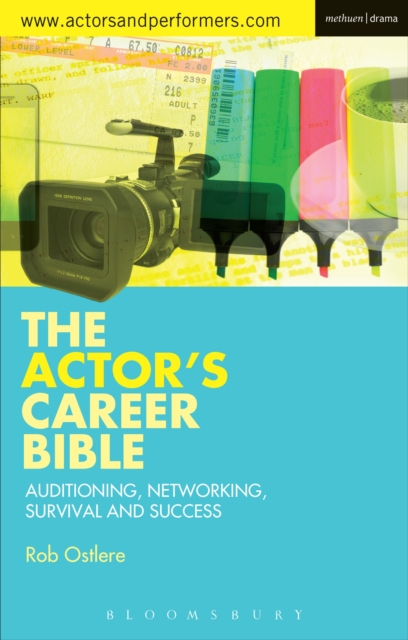 The Actor's Career Bible : Auditioning, Networking, Survival and Success, EPUB eBook