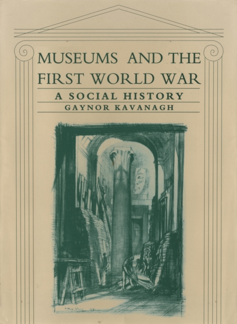 Museums and the First World War : A Social History, EPUB eBook