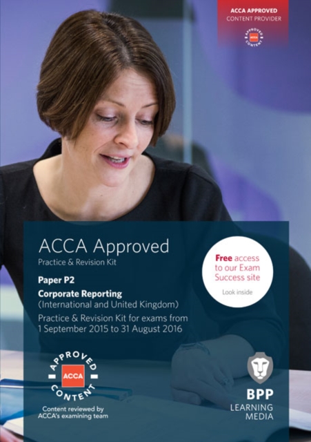 ACCA P2 Corporate Reporting (International & UK) : Practice and Revision Kit, Paperback Book