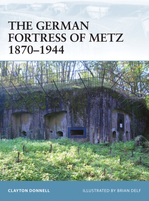 The German Fortress of Metz 1870–1944, EPUB eBook