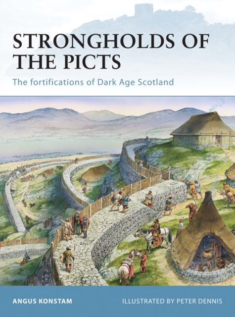 Strongholds of the Picts : The Fortifications of Dark Age Scotland, EPUB eBook