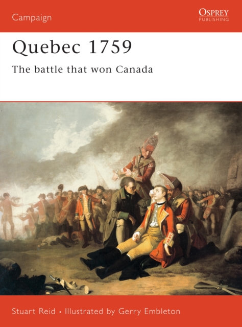 Quebec 1759 : The Battle That Won Canada, EPUB eBook