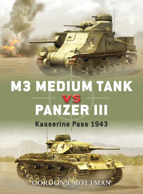 M3 Medium Tank vs Panzer III : Kasserine Pass 1943, PDF eBook