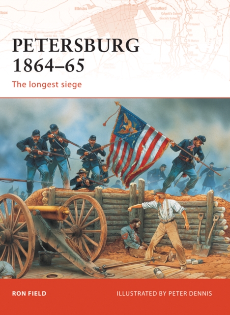 Petersburg 1864–65 : The Longest Siege, EPUB eBook