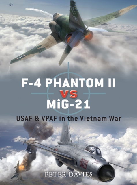 F-4 Phantom II vs MiG-21 : USAF & VPAF in the Vietnam War, EPUB eBook