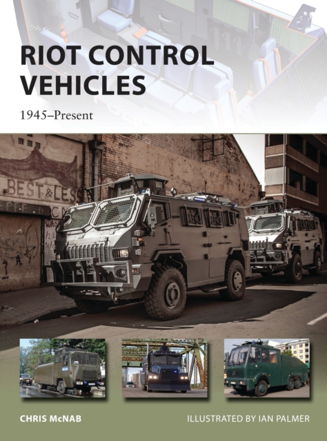 Riot Control Vehicles : 1945–Present, PDF eBook