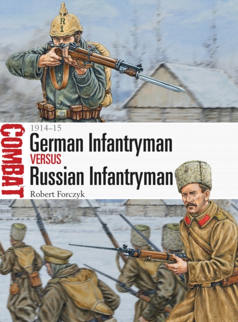 German Infantryman vs Russian Infantryman : 1914 15, PDF eBook