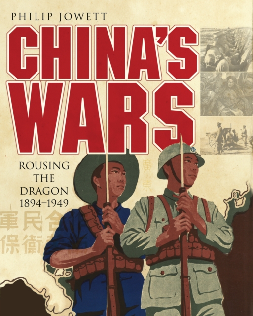 China s Wars : Rousing the Dragon 1894-1949, PDF eBook