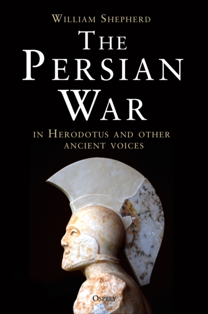The Persian War in Herodotus and Other Ancient Voices, Hardback Book