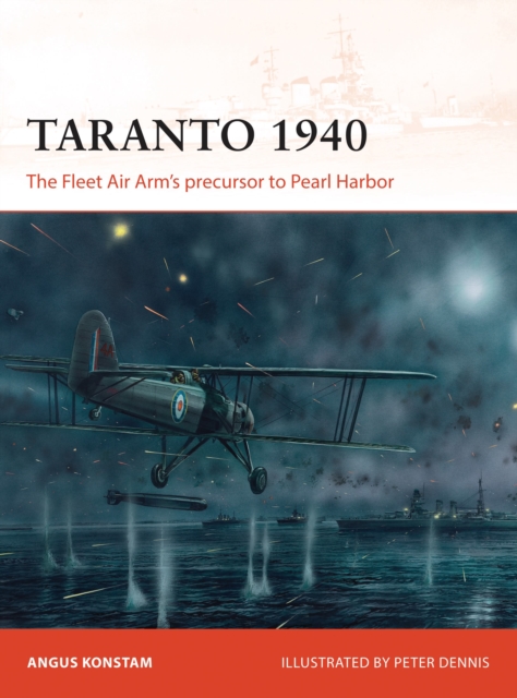 Taranto 1940 : The Fleet Air Arm s precursor to Pearl Harbor, EPUB eBook