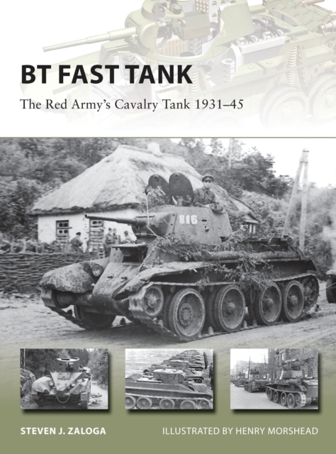 BT Fast Tank : The Red Army's Cavalry Tank 1931-45, Paperback / softback Book