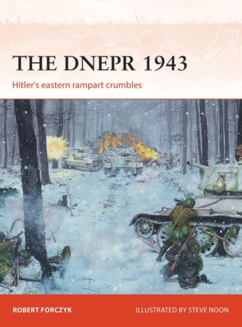 The Dnepr 1943 : Hitler's eastern rampart crumbles, PDF eBook