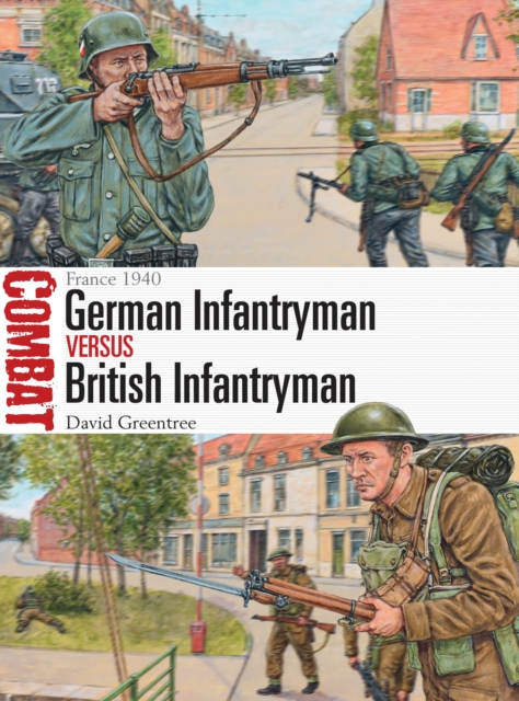 German Infantryman vs British Infantryman : France 1940, PDF eBook