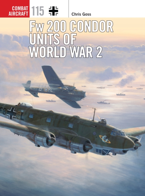 Fw 200 Condor Units of World War 2, PDF eBook