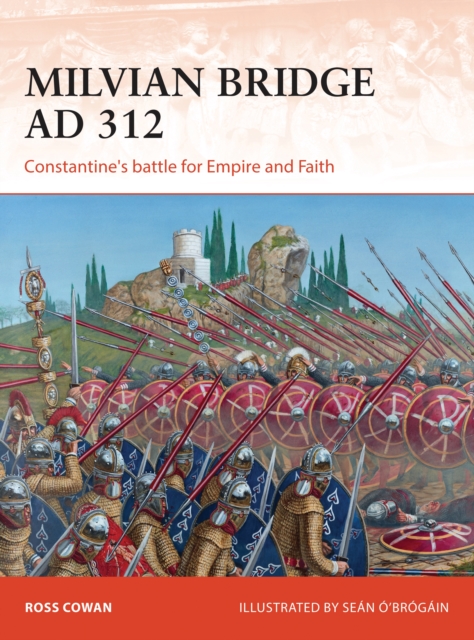 Milvian Bridge AD 312 : Constantine's battle for Empire and Faith, EPUB eBook