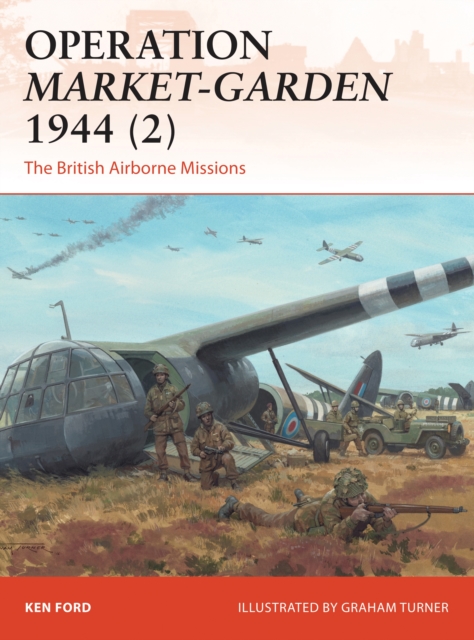 Operation Market-Garden 1944 (2) : The British Airborne Missions, PDF eBook
