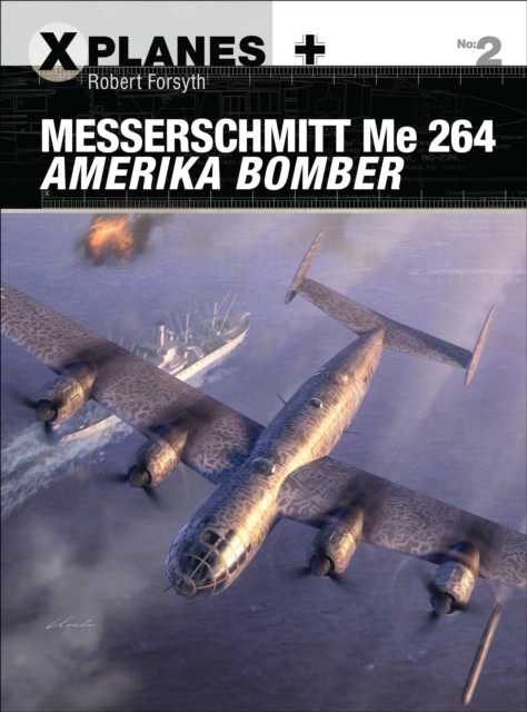 Messerschmitt Me 264 Amerika Bomber, Paperback / softback Book