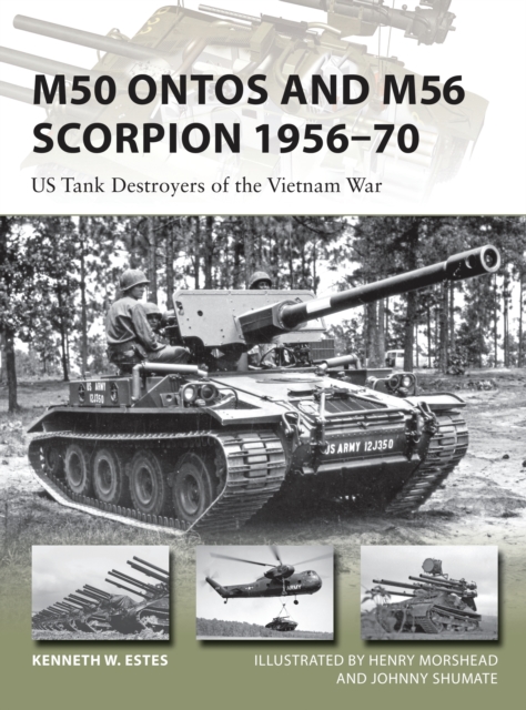 M50 Ontos and M56 Scorpion 1956–70 : Us Tank Destroyers of the Vietnam War, PDF eBook