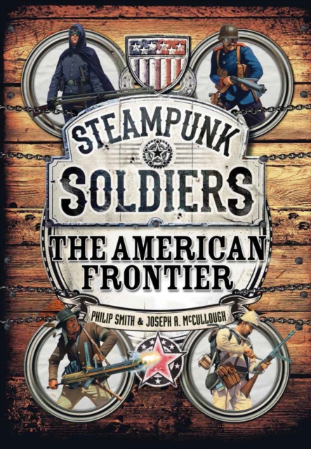 Steampunk Soldiers : The American Frontier, EPUB eBook