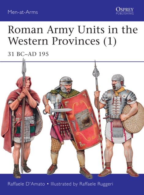 Roman Army Units in the Western Provinces (1) : 31 BC AD 195, PDF eBook