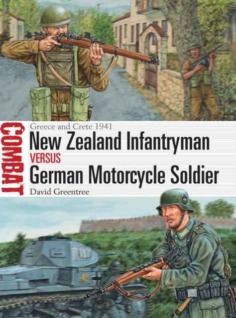 New Zealand Infantryman vs German Motorcycle Soldier : Greece and Crete 1941, Paperback / softback Book